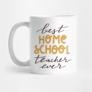 Best homeschool teacher ever typography print. Mug